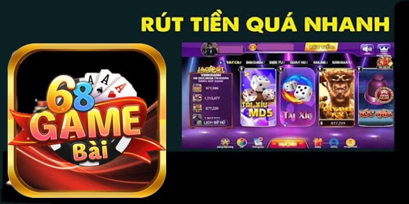 Hướng Dẫn Rút Tiền Nhanh Chóng Tại 68 Game Bài